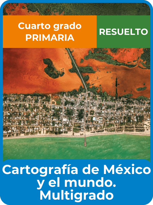 libro resuelto cartografía de méxico y el mundo cuarto grado de primaria