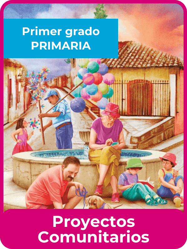 Libro de la SEP proyectos comunitarios primer grado de primaria