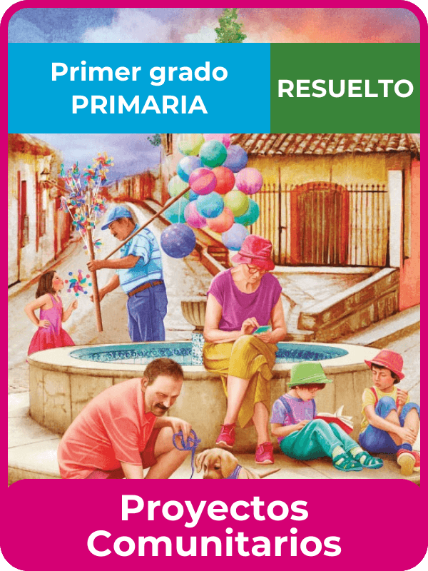 libro resuelto proyectos comunitarios primer grado de primaria