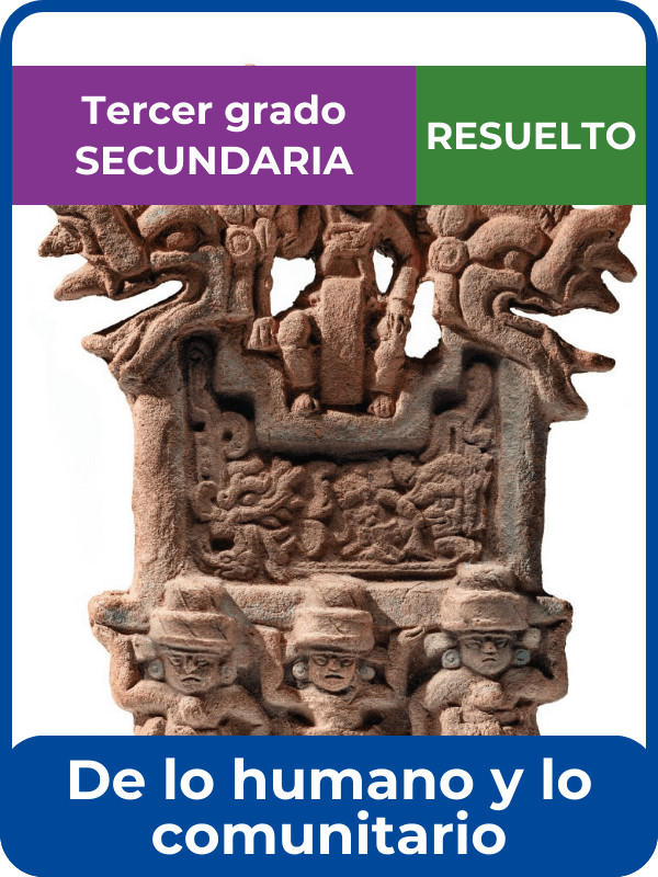 libro resuelto de lo humano y lo comunitario tercero de secundaria