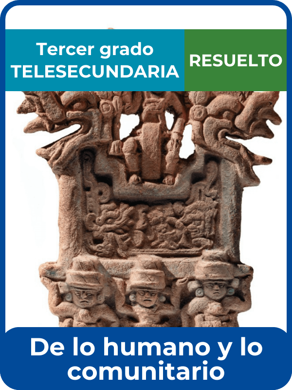 libro resuelto de lo humano y lo comunitario tercero de telesecundaria