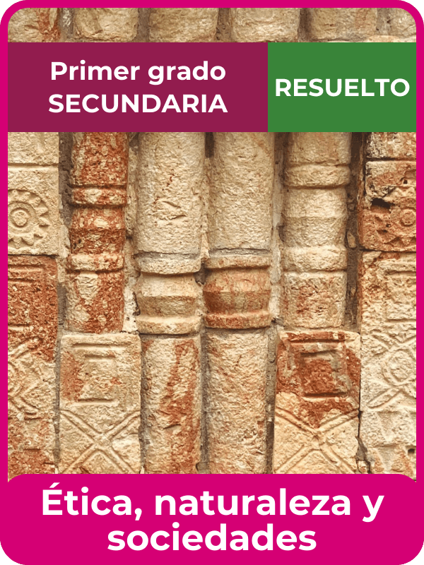libro resuelto ética, naturaleza y sociedades primero de secundaria