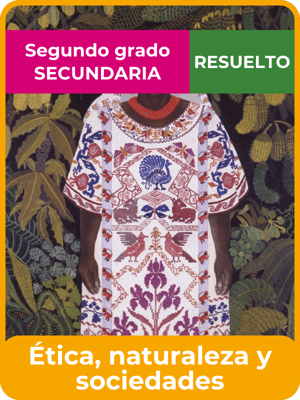 libro resuelto ética, naturaleza y sociedades segundo de secundaria