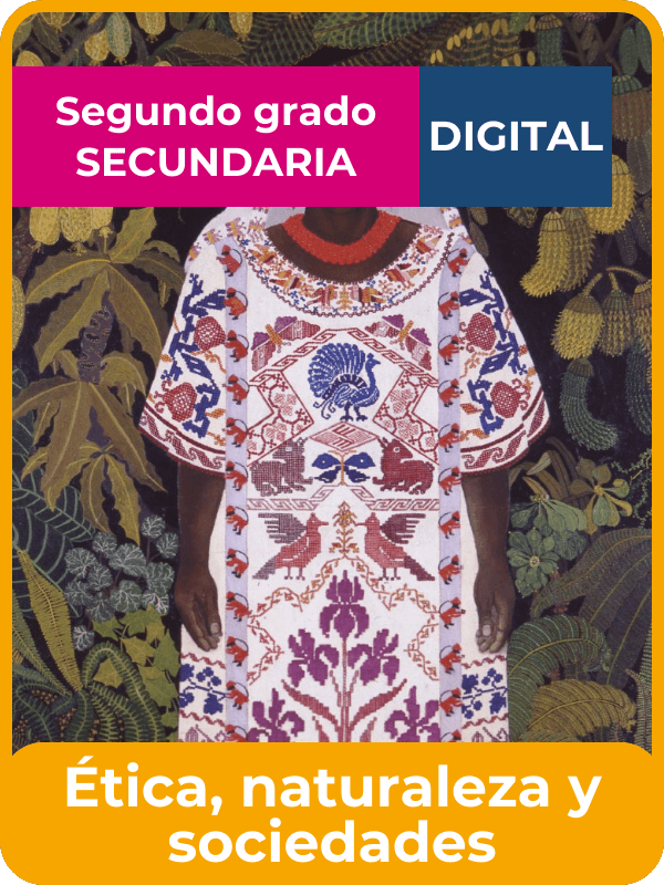 libro digital ética, naturaleza y sociedades segundo de secundaria