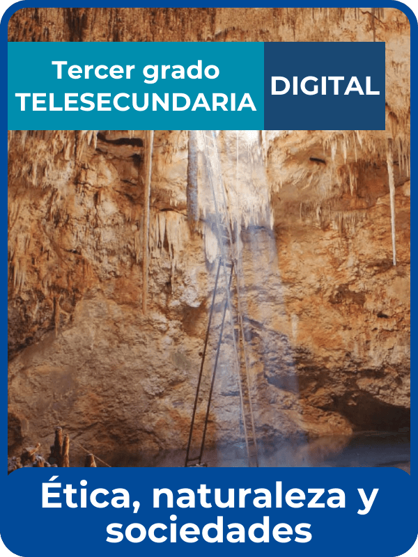 libro digital ética, naturaleza y sociedades tercero de telesecundaria