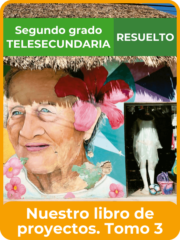 nuestro libro de proyectos tomo 3 segundo de telesecundaria resuelto